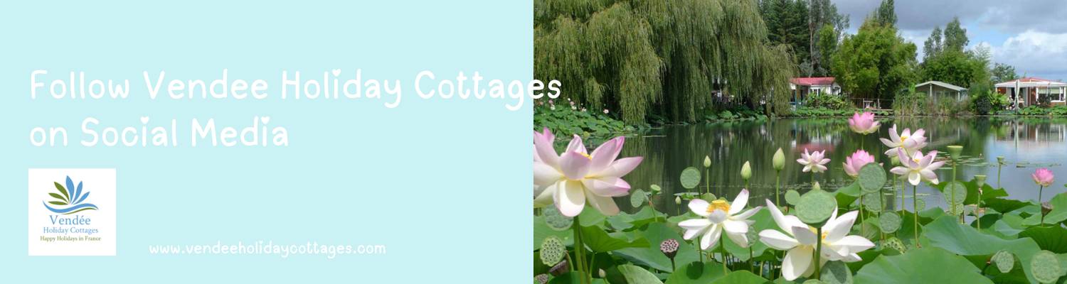 Follow the Vendee Holiday Cottages Social Media Pages